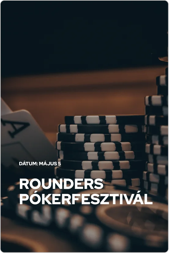 Rounders pókerfesztivál